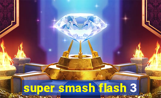 super smash flash 3